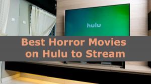 30 migliori film horror su Hulu per torrendo