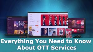 Todo lo que necesitas saber sobre las plataformas OTT.