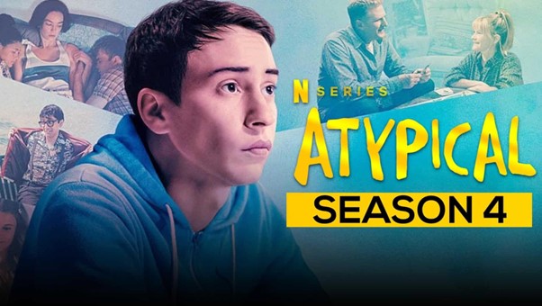Watch Atypical Season 4 Online and Offline